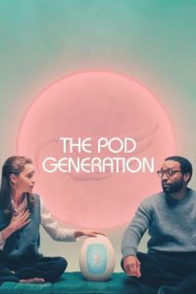 فيلم The Pod Generation اونلاين مدبلج