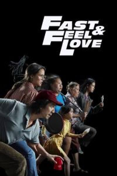 فيلم Fast & Feel Love اونلاين مترجم