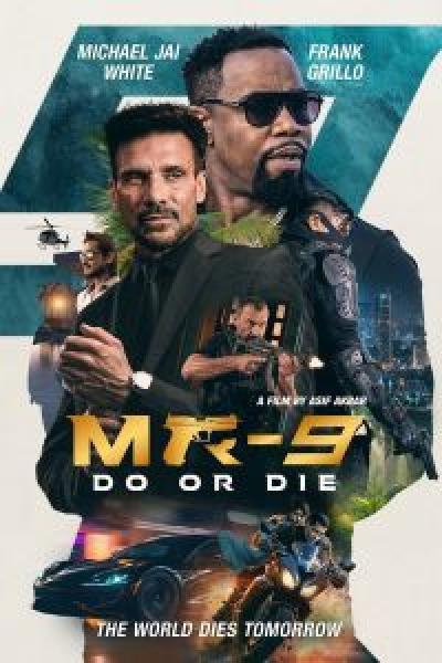 فيلم MR-9: Do or Die اونلاين مترجم