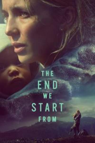 فيلم The End We Start From اونلاين مدبلج