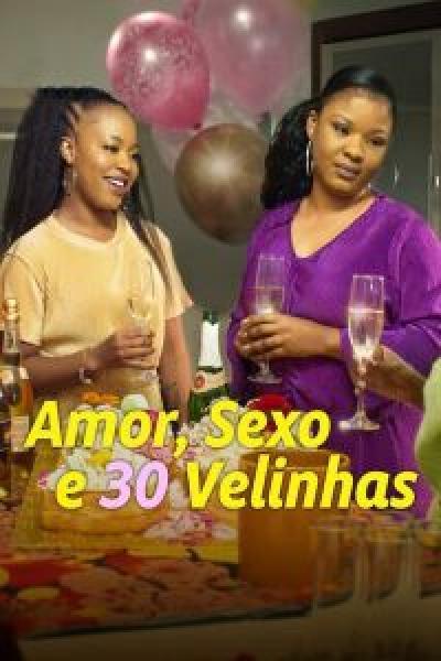 فيلم Love, Sex and 30 Candles اونلاين مترجم