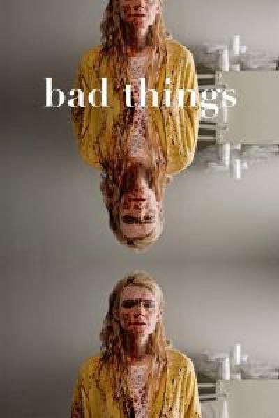 فيلم Bad Things اونلاين مترجم