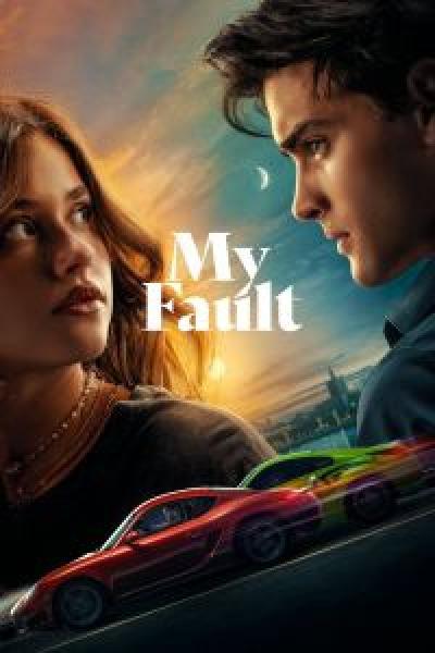 فيلم My Fault اونلاين مترجم