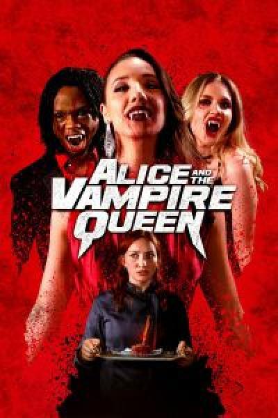 فيلم Alice and the Vampire Queen اونلاين مترجم