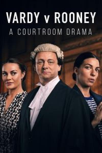 مسلسل Vardy v Rooney: A Courtroom Drama الموسم 1