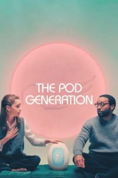 فيلم The Pod Generation اونلاين مدبلج