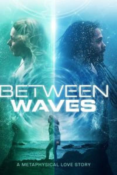 فيلم Between Waves اونلاين مترجم