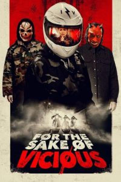 فيلم For the Sake of Vicious اونلاين مترجم