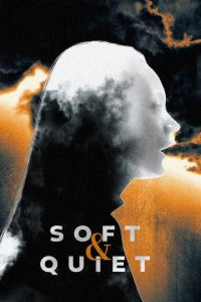 فيلم Soft & Quiet اونلاين مترجم