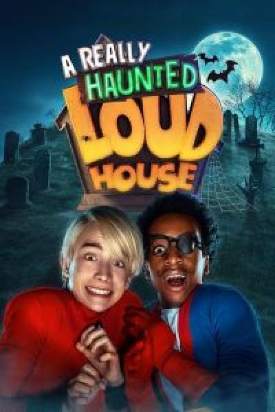 فيلم A Really Haunted Loud House اونلاين مترجم