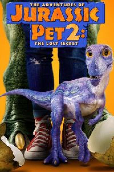 فيلم The Adventures of Jurassic Pet 2: The Lost Secret اونلاين مترجم