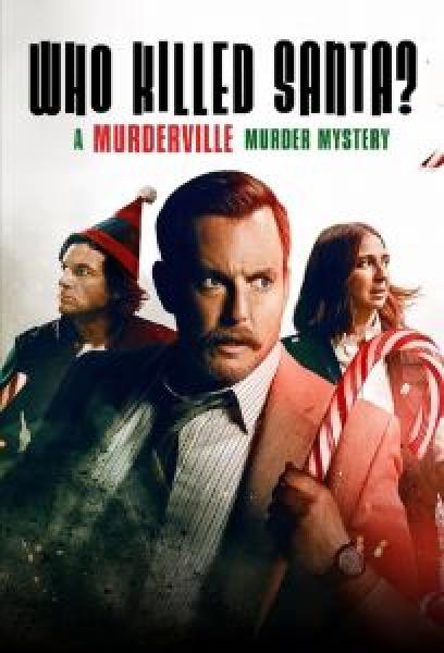 فيلم Who Killed Santa A Murderville Murder Mystery اونلاين مترجم
