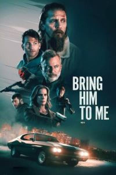 فيلم Bring Him to Me اونلاين مترجم