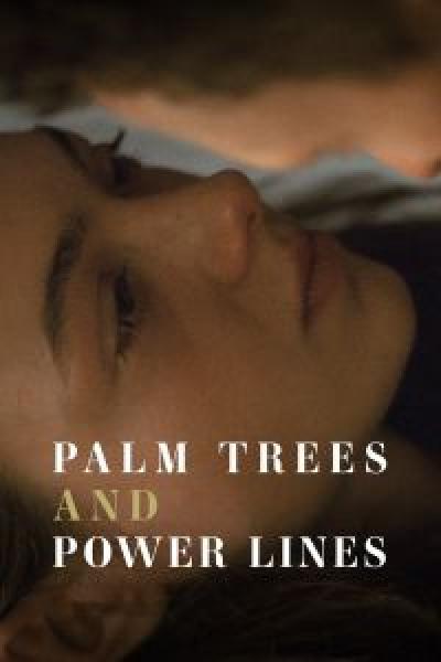 فيلم Palm Trees and Power Lines اونلاين مترجم
