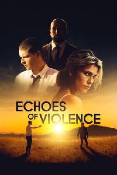 فيلم Echoes of Violence اونلاين مدبلج